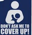 Image featuring a confident breastfeeding mother with the empowering slogan: 'Don't ask me to cover up,' advocating for the right to breastfeed openly and comfortably